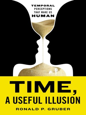 cover image of Time, a Useful Illusion